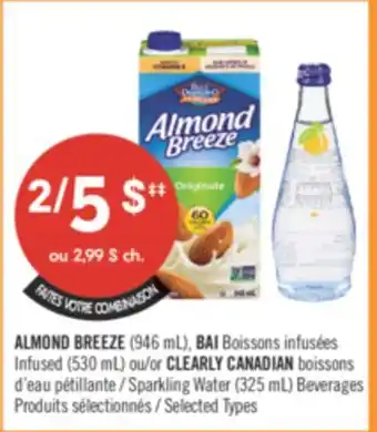 Pharmaprix ALMOND BREEZE (946 mL), BAI Infused (530 mL) or CLEARLY CANADIAN Sparkling Water (325 mL) Beverages offer