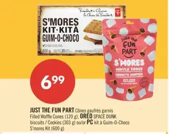 Pharmaprix JUST THE FUN PART Filled Waffle Cones (120 g), OREO SPACE DUNK Cookies (303 g) or PC S'mores Kit (600 g) offer