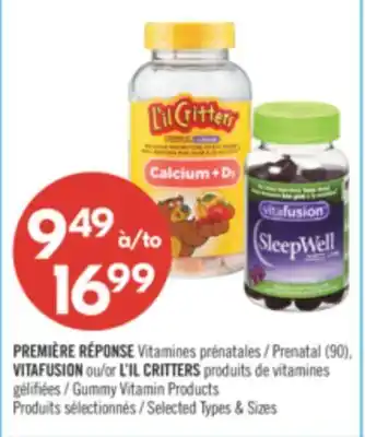 Pharmaprix PREMIERE RESPONSE PRENATAL (90) VITAFUSION or L'IL CRITTERS GUMMY VITAMIN PRODUCTS offer