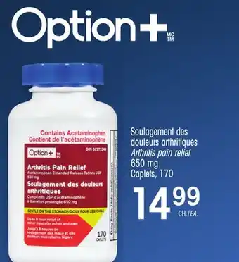Uniprix OPTION+ Soulagement des douleurs arthritiques/Arthritis pain relief 650 mg Caplets offer