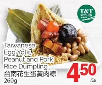 T&T Supermarket TAIWANESE EGG YOLK, PEANUT AND PORK RICE DUMPLING, 260 g offer