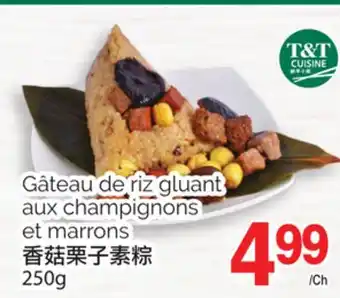 T&T Supermarket GÂTEAU DE RIZ GLUANT AUX CHAMPIGNONS ET MARRONS, 250G offer