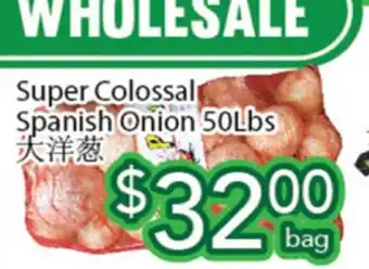 Ample Food Market SUPER COLOSSAL SPANISH ONION 50 LBS offer