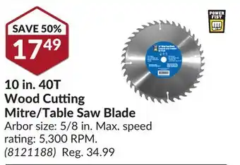 Princess Auto 10 in. 40T Wood Cutting Mitre/Table Saw Blade offer