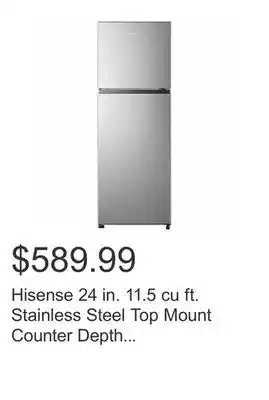 Costco Hisense 24 in. 11.5 cu ft. Stainless Steel Top Mount Counter Depth Refrigerator with Recessed Handle offer