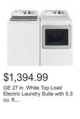 Costco GE 27 in. White Top Load Electric Laundry Suite with 5.3 cu. ft. Washer and 7.4 cu. ft. Dryer with SaniFresh Cycle11 offer