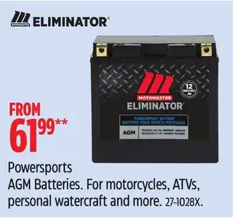 Canadian Tire MotoMaster Eliminator Powersports AGM Batteries offer