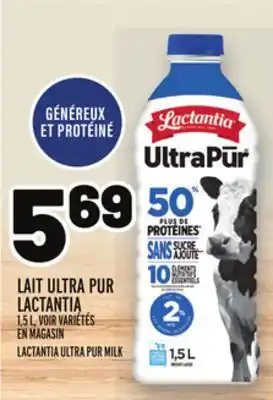 Metro LAIT ULTRA PUR LACTANTIA | LACTANTIA ULTRA PUR MILK offer