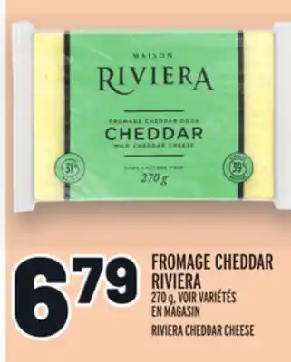 Metro FROMAGE CHEDDAR RIVIERA | RIVIERA CHEDDAR CHEESE offer