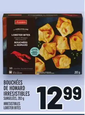 Metro BOUCHÉES DE HOMARD IRRESISTIBLES | IRRESISTIBLES LOBSTER BITES offer