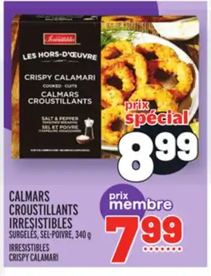 Metro CALMARS CROUSTILLANTS IRRESISTIBLES | IRRESISTIBLES CRISPY CALAMARI offer