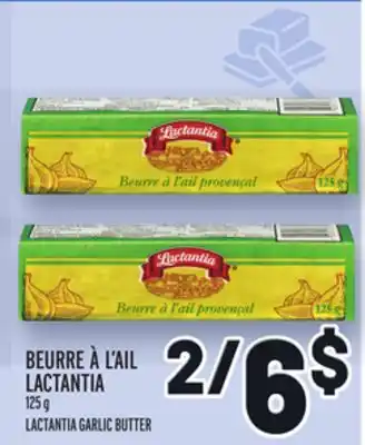 Metro BEURRE À L'AIL LACTANTIA | LACTANTIA GARLIC BUTTER offer