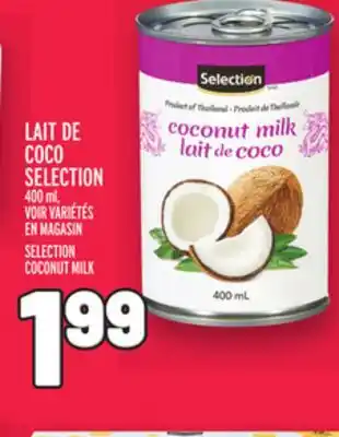 Metro LAIT DE COCO SELECTION | SELECTION COCONUT MILK offer