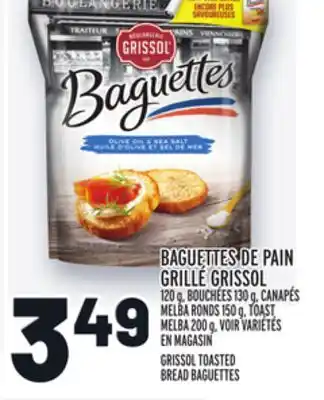 Metro BAGUETTES DE PAIN GRILLÉ GRISSOL | GRISSOL TOASTED BREAD BAGUETTES offer