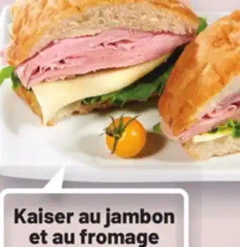 Metro KAISER AU JAMBON ET AU FROMAGE offer