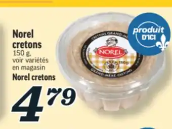 Marché Richelieu Norel cretons | Norel cretons offer