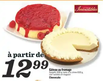 Marché Richelieu GÂTEAU AU FROMAGE | CHEESECAKE offer