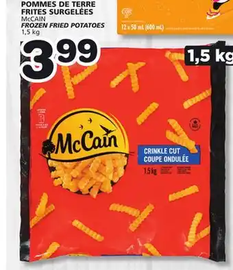 Marches Tradition McCAIN FROZEN FRIED POTATOES offer