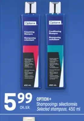 Uniprix OPTION+ Shampooings sélectionnés /Selected shampoos offer