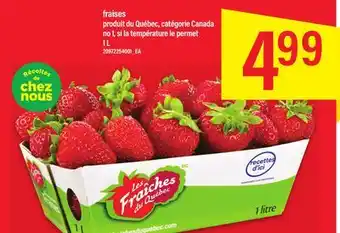 Maxi FRAISES PRODUIT DU QUÉBEC, CATÉGORIE CANADA NO 1, SI LA TEMPÉRATURE LE PERMET offer