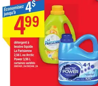 Maxi DÉTERGENT À LESSIVE LIQUIDE LA PARISIENNE 2,56 L OU ARCTIC POWER 3,96 L offer