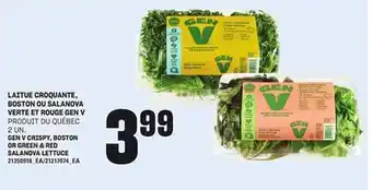 Provigo LETTUCE CROQUANTE, BOSTON OU SALANOVA VERTE ET ROUGE GEN V, 2 UN offer