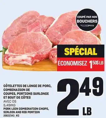 Provigo CÔTELETTES DE LONGE DE PORC, COMBINAISON DE COUPES, PORTIONS SURLONGE ET BOUT DE CÔTES offer
