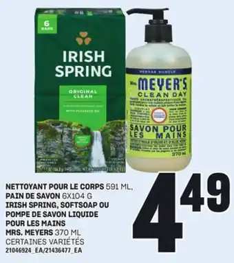 Provigo NETTOYANT POUR LE CORPS 591 ML, PAIN DE SAVON 6X104 G, IRISH SPRING, SOFTSOAP OU POMPE DE SAVON LIQUIDE POUR LES MAINS MRS. M offer