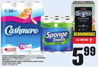Provigo PAPIER HYGIÉNIQUE CASHMERE 12 ROULEAUX DOUBLES, ESSUIE-TOUT SPONGETOWELS 6 ROULEAUX OU MOUCHOIRS SCOTTIES 6 UN offer