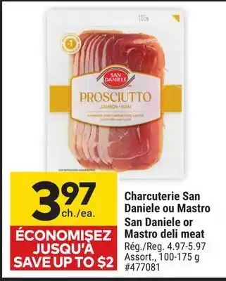 Giant Tiger San Daniele or Mastro deli meat offer