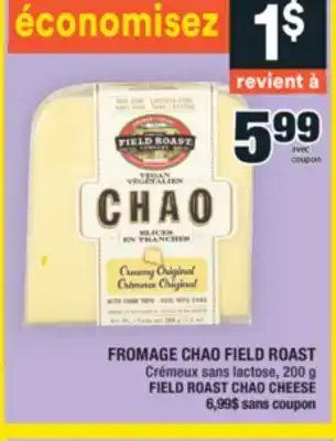 Super C FROMAGE CHAO FIELD ROAST | FIELD ROAST CHAO CHEESE offer