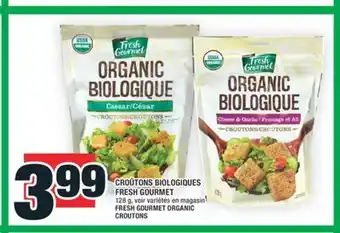 Super C CROÛTONS BIOLOGIQUES FRESH GOURMET | FRESH GOURMET ORGANIC CROUTONS offer