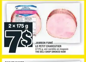 Super C JAMBON FUMÉ LE PETIT CHARCUTIER | THE DELI-SHOP SMOKED HAM offer