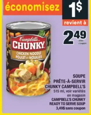 Super C SOUPE PRÊTE-À-SERVIR CHUNKY CAMPBELL'S | CAMPBELL'S CHUNKY READY TO SERVE SOUP offer