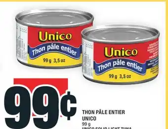 Super C THON PÂLE ENTIER | UNICO SOLID LIGHT TUNA offer