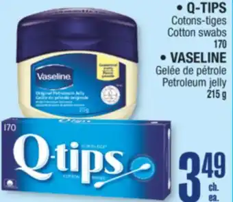 Jean Coutu Q-TIPS Cotton swabs 170 VASELINE Petroleum jelly 215 g offer