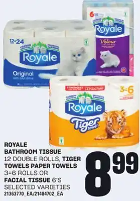 Loblaws ROYALE BATHROOM TISSUE, 12 DOUBLE ROLLS, TIGER TOWELS PAPER TOWELS, 3=6 ROLLS OR FACIAL TISSUE 6'S offer