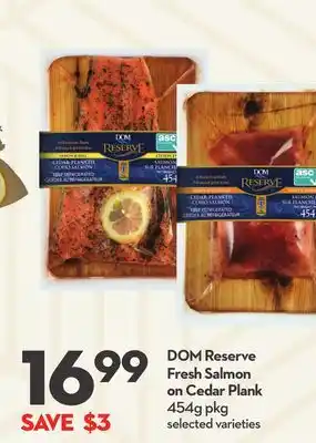 Longo's DOM Reserve Fresh Salmon on Cedar Plank offer