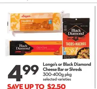 Longo's Longo's or Black Diamond Cheese Bar or Shreds offer