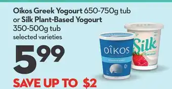 Longo's Oikos Greek Yogourt 650-750g tub or Silk Plant-Based Yogourt 350-500g tub offer