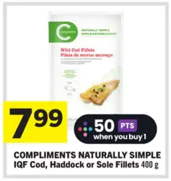 Foodland COMPLIMENTS NATURALLY SIMPLE IQF Cod, Haddock or Sole Fillets offer