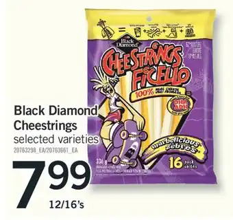 Fortinos BLACK DIAMOND CHEESTRINGS 12/16's offer