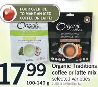 Fortinos ORGANIC TRADITIONS COFFEE OR LATTE MIX COFFEE, 100-140 G offer