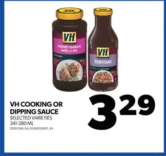 Real Canadian Superstore VH COOKING OR DIPPING SAUCE, 341-380 ML offer