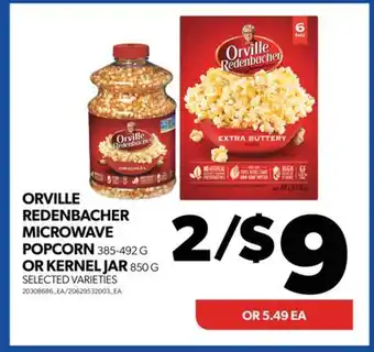Real Canadian Superstore ORVILLE REDENBACHER MICROWAVE POPCORN, 385-492 G OR KERNEL JAR, 850 G offer