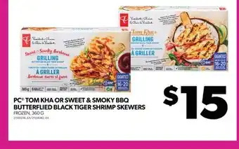 Real Canadian Superstore PC TOM KHA OR SWEET & SMOKY BBQ BUTTERFLIED BLACK TIGER SHRIMP SKEWERS, 360 G offer