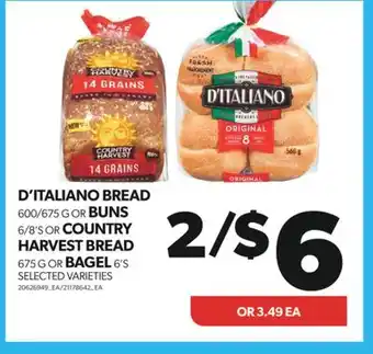 Real Canadian Superstore D'ITALIANO BREAD 600/675 G OR BUNS 6/8'S OR COUNTRY HARVEST BREAD 675 G OR BAGEL 6'S offer