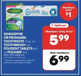 Real Canadian Superstore SENSODYNE OR PRONAMEL TOOTHPASTE 75 ML, 2'S TOOTHBRUSH 1 EA., POLIDENT TABLETS 96'S OR POLIGRIP 70 G offer