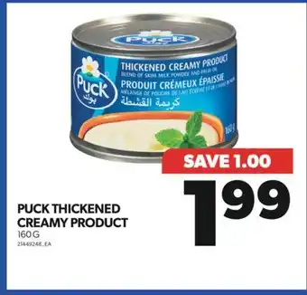 Real Canadian Superstore PUCK THICKENED CREAMY PRODUCT, 160 G offer