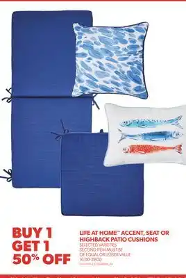 Real Canadian Superstore LIFE AT HOME ACCENT, SEAT OR HIGHBACK PATIO CUSHIONS offer
